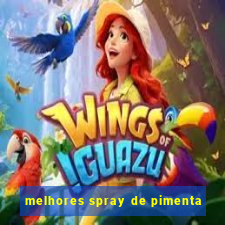 melhores spray de pimenta